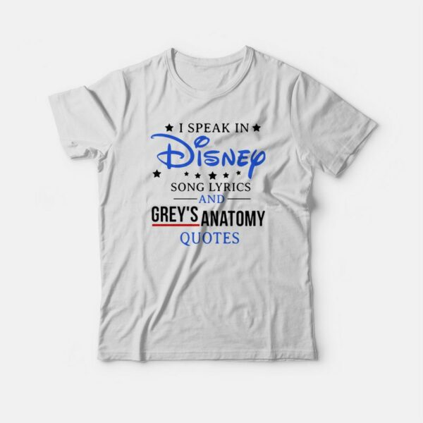 I Speak In Song Lyrics and Grey’s Anatomy Quote T-shirt