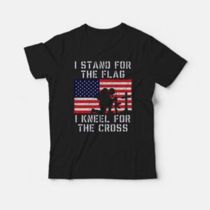 I Stand For The Flag And Kneel For The Cross T Shirt 2