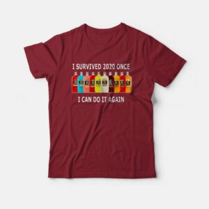 I Survived 2020 Once I Can Do It Again T-shirt 2 I Survived 2020 Once I Can Do It Again T shirt 3