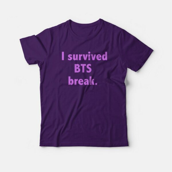 I Survived BTS Break T-Shirt