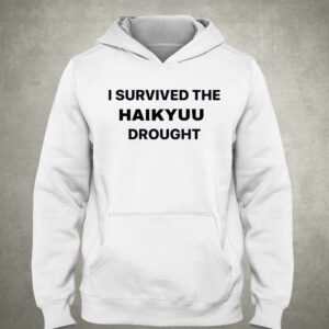 I Survived The Haikyuu Drought Shirt 2 I Survived The Haikyuu Drought Shirt 3