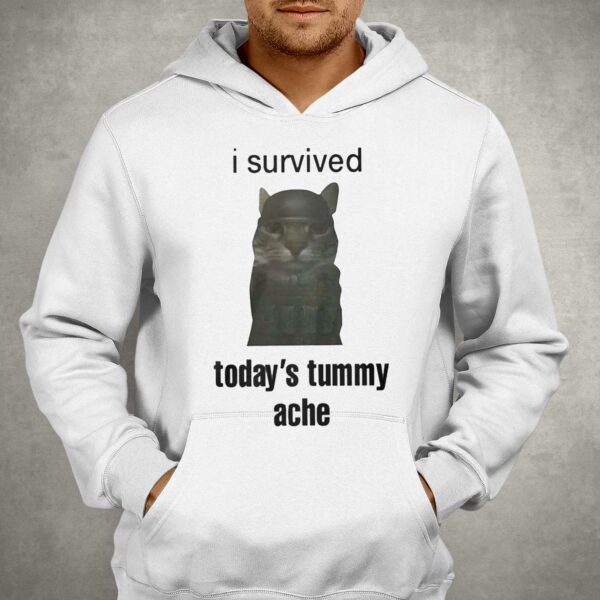 I Survived Today’s Tummy Ache T-shirt