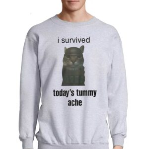 I Survived Today's Tummy Ache T-shirt 3 I Survived Todays Tummy Ache T shirt 4