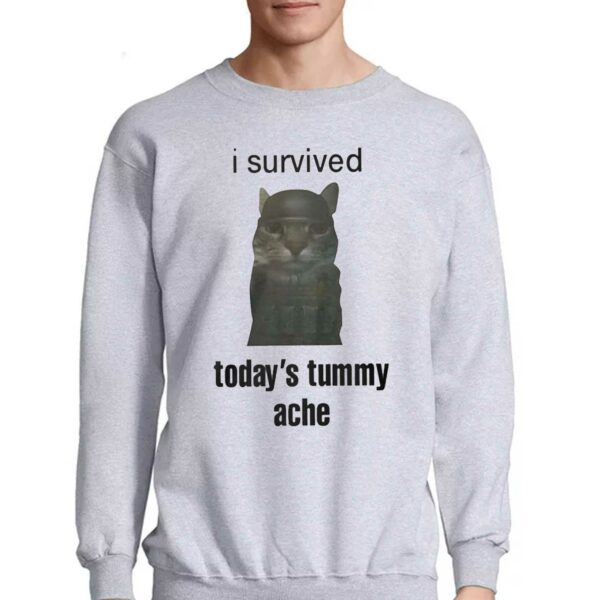 I Survived Today’s Tummy Ache T-shirt