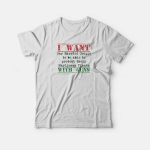 I Want Gay Protect Their Marijuana Plants Vintage T-shirt