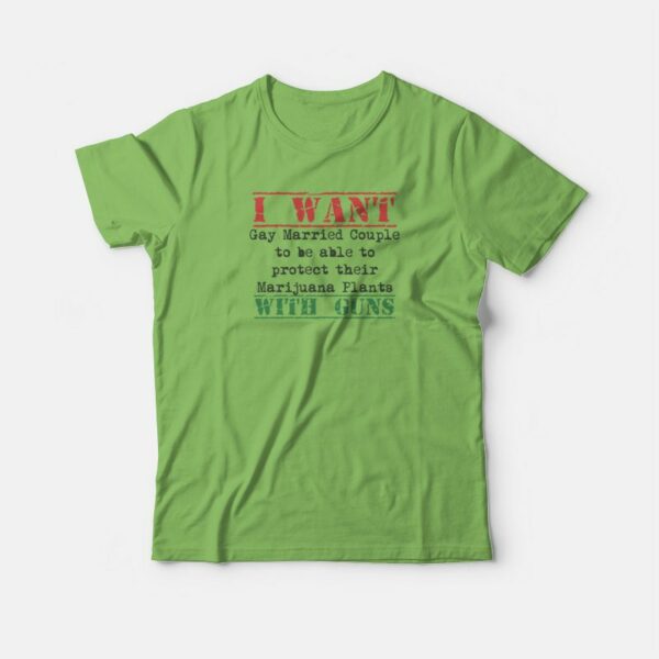 I Want Gay Protect Their Marijuana Plants Vintage T-shirt