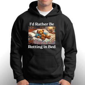 I'd Rather Be Rotting In Bed Rot Bear T-shirt 2 Id Rather Be Rotting In Bed Rot Bear T shirt 3