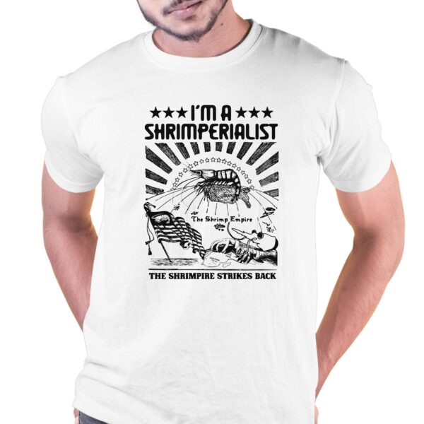 I’m A Shrimperialist The Shrimpire Strikes Back Shirt