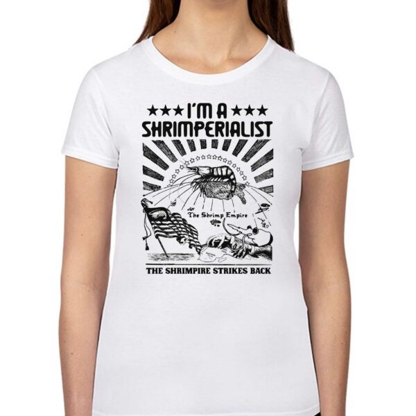 I’m A Shrimperialist The Shrimpire Strikes Back Shirt