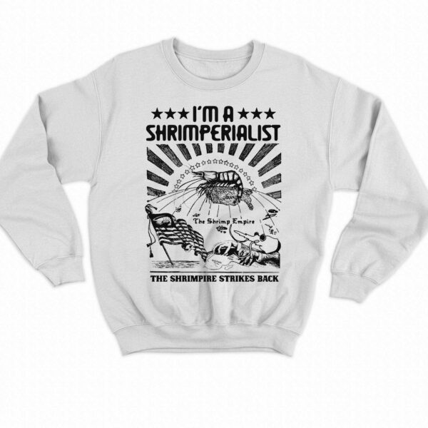 I’m A Shrimperialist The Shrimpire Strikes Back Shirt