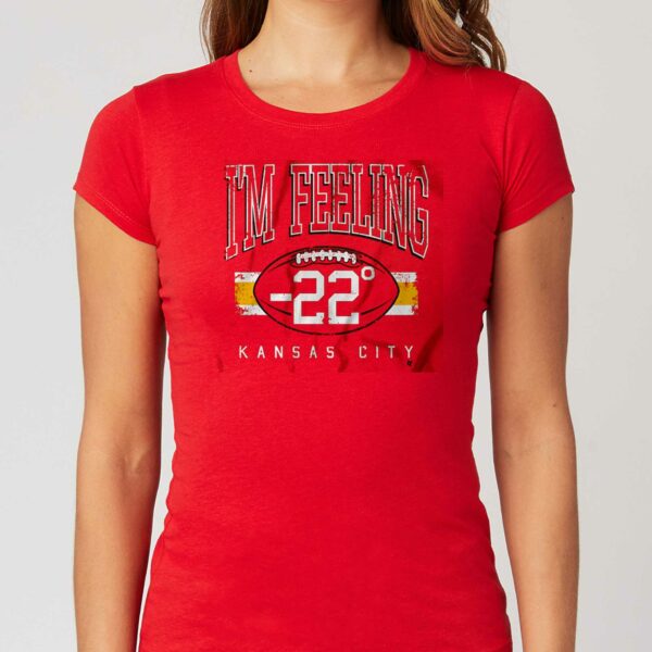 I’m Feeling -22 Kansas City Shirt