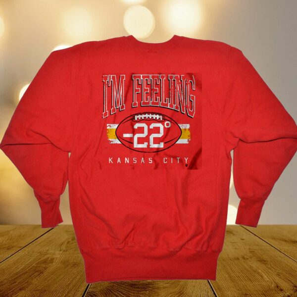 I’m Feeling -22 Kansas City Shirt