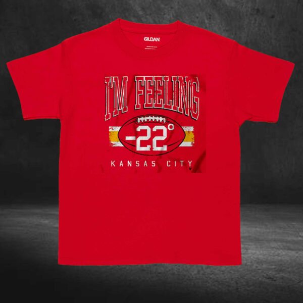 I’m Feeling -22 Kansas City Shirt