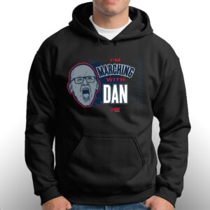 Im Marching With Dan T shirt For Uconn College Fans 3