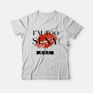 I’m Too Sexy For My Shirt Song T-Shirt