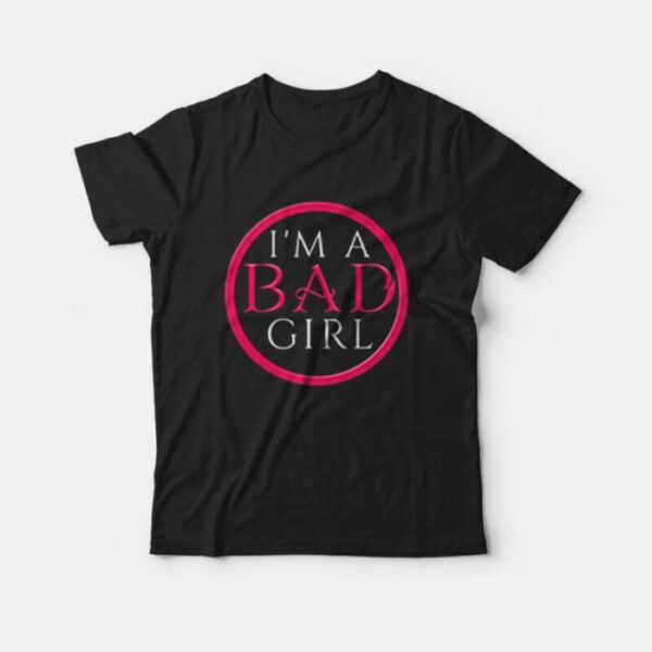 I’m a Bad Girl Logo T-Shirt