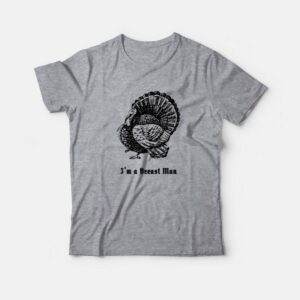 I’m a Breast Man Thanksgiving T-Shirt I’m a Breast Man Thanksgiving T-Shirt