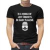 In A World Of Jeff Doucets Be Gary Plauche Shirt