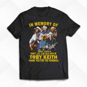 In Memory Of 1961 – 2023 Don’t Let The Old Man In Toby Keith Shirt In Memory Of 1961 – 2023 Don’t Let The Old Man In Toby Keith Shirt