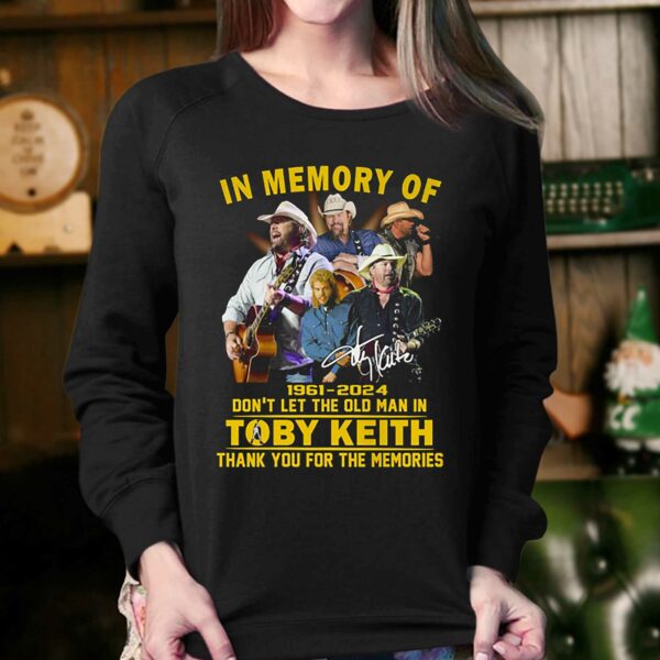 In Memory Of 1961 – 2023 Don’t Let The Old Man In Toby Keith Shirt