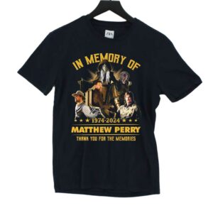 In Memory Of 1974-2024 Matthew Perry Thank You For The Memories T-shirt In Memory Of 1974-2024 Matthew Perry Thank You For The Memories T-shirt
