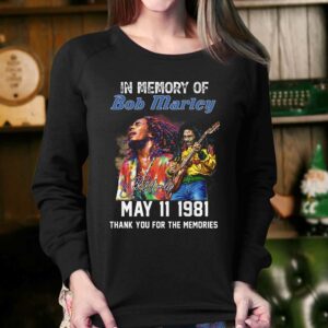 In Memory Of Bob Marley May 11 1981 Thank You For The Memories T-shirt 3 In Memory Of Bob Marley May 11 1981 Thank You For The Memories T shirt 4
