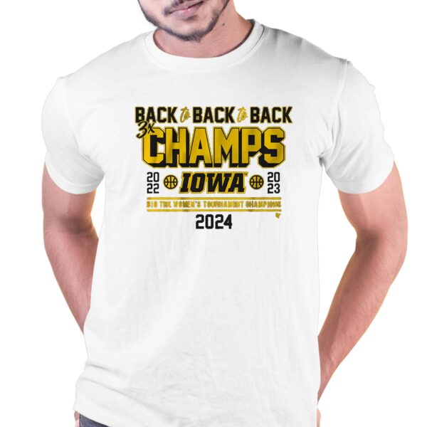 Iowa Basketball Back-to-back-to-back Big Ten Women’s Basketball Tournament Champs Shirt