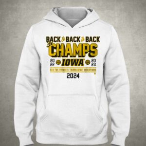 Iowa Basketball Back-to-back-to-back Big Ten Women's Basketball Tournament Champs Shirt 2 Iowa Basketball Back to back to back Big Ten Womens Basketball Tournament Champs Shirt 3