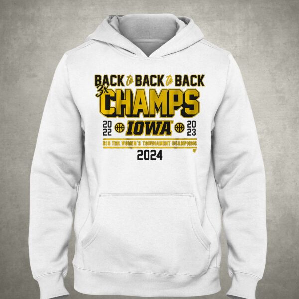 Iowa Basketball Back-to-back-to-back Big Ten Women’s Basketball Tournament Champs Shirt