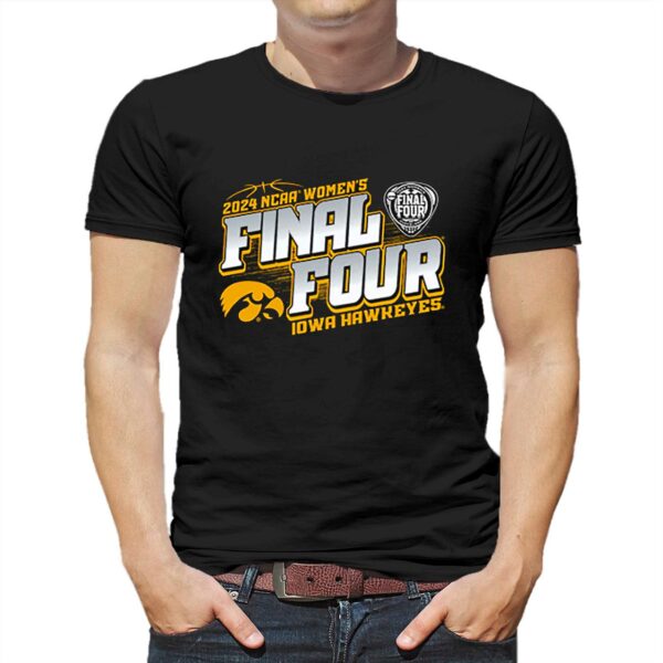 Iowa Hawkeyes 2024 Ncaa Women’s Basketball Tournament March Madness Final Four T-shirt