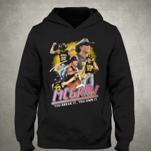 Iowa Tim Mcgraw You Break It You Own It T-shirt 2 Iowa Tim Mcgraw You Break It You Own It T shirt 3
