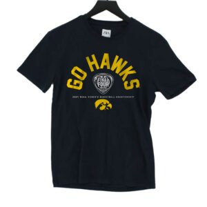 Iowa Women’s Basketball Go Hawks Final Four Shirt Iowa Women’s Basketball Go Hawks Final Four Shirt