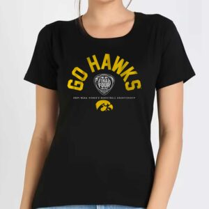 Iowa Women’s Basketball Go Hawks Final Four Shirt