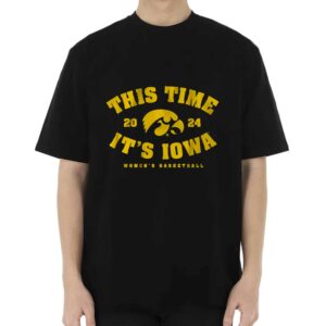 Iowa Women’s Basketball This Time It’s Iowa Shirt Iowa Women’s Basketball This Time It’s Iowa Shirt