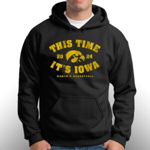 Iowa Women's Basketball This Time It's Iowa Shirt 2 Iowa Womens Basketball This Time Its Iowa Shirt 3