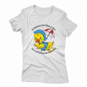 It Started Out With A Kiss How Did It End Up With Piss Shirt 1 It Started Out With A Kiss How Did It End Up With Piss Shirt 2