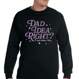 It's A Dad Idea Right Shirt 3 Its A Dad Idea Right Shirt 4