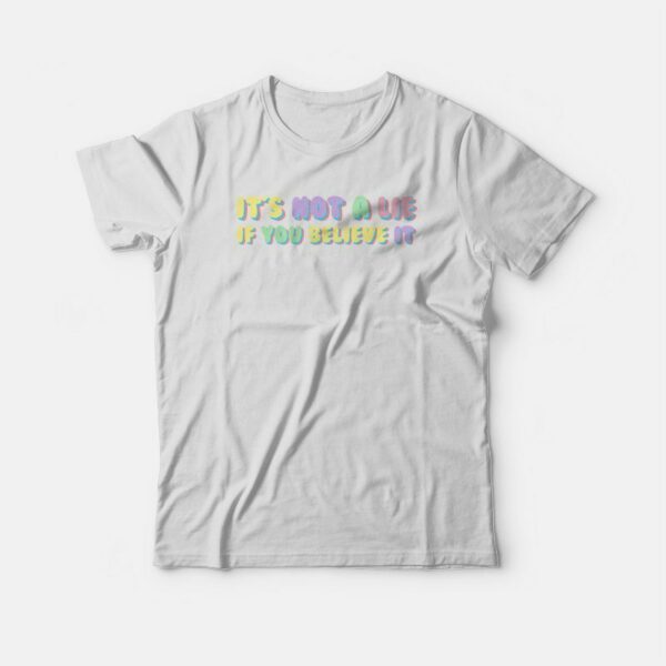 It’s Not A Lie If You Believe It Seinfeld T-shirt