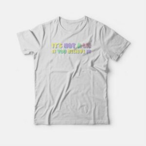 It's Not A Lie If You Believe It Seinfeld T-shirt 2 Its Not A Lie If You Believe It Seinfeld T shirt 3