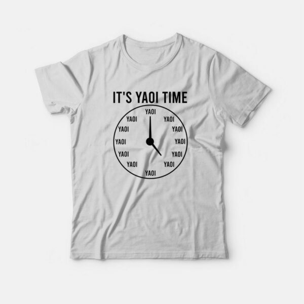 It’s Yaoi Time Anime Funny T-Shirt