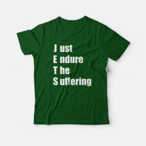 JETS Just Endure The Suffering T-Shirt JETS Just Endure The Suffering T-Shirt