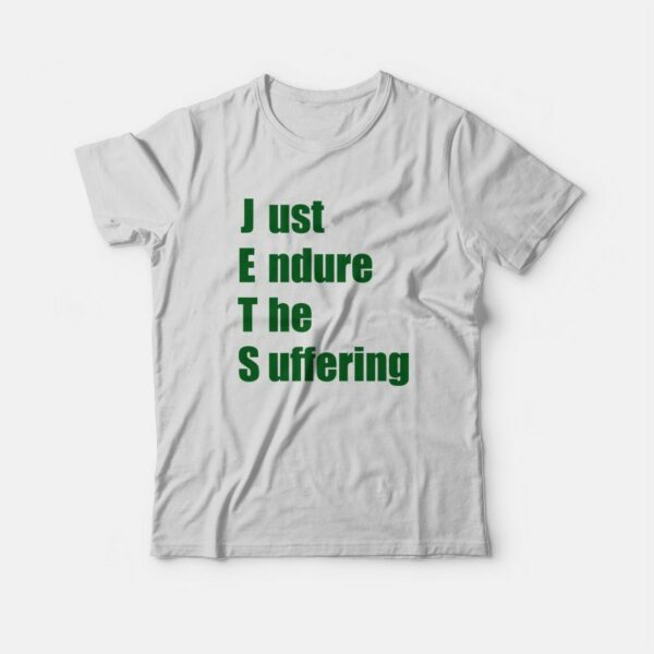 JETS Just Endure The Suffering T-Shirt