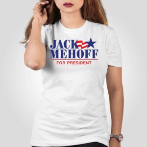 Jack Mehoff For President Shirt
