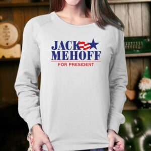 Jack Mehoff For President Shirt 3 Jack Mehoff For President Shirt 4
