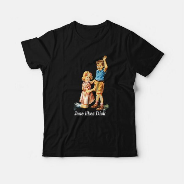 Jane Likes Dick T-Shirt