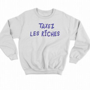 Jean-michel Aphatie Taxez Les Riches Shirt 3 Jean michel Aphatie Taxez Les Riches Shirt 4