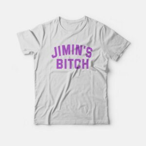 Jimin's Bitch T-shirt 2 Jimins Bitch T shirt 3