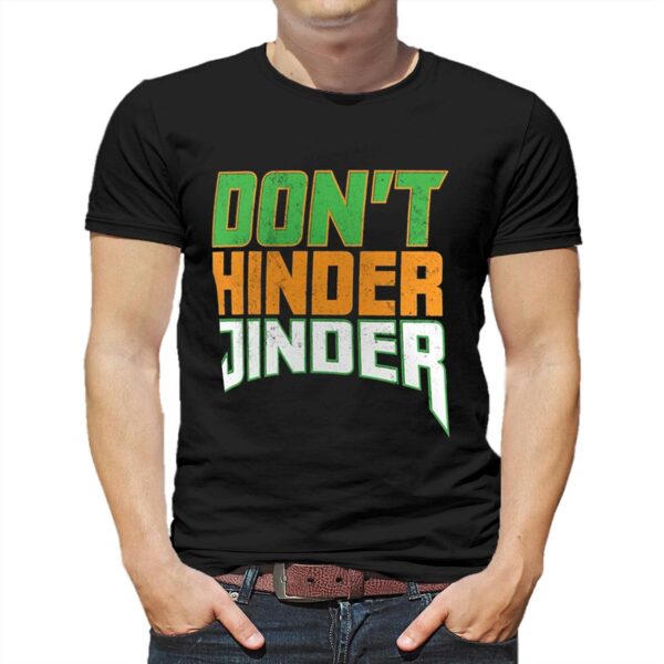 Jinder Mahal Don’t Hinder Jinder T-shirt
