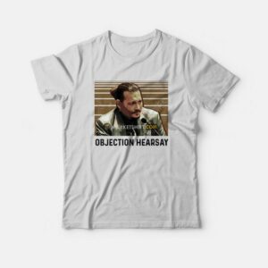 Johnny Depp Objection Hearsay T-Shirt 1 Johnny Depp Objection Hearsay T Shirt 2