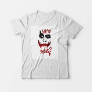 Joker Why So Serious T-Shirt